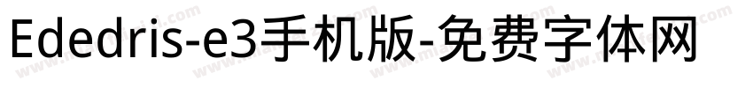Ededris-e3手机版字体转换