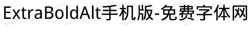 ExtraBoldAlt手机版字体转换