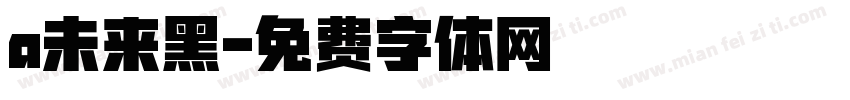 a未来黑字体转换