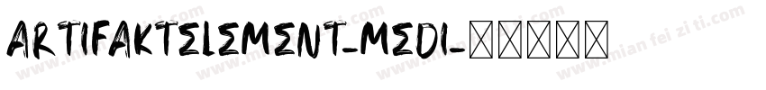 ArtifaktElement-Medi字体转换