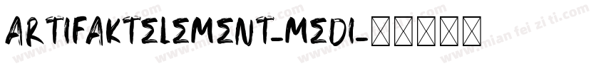 ArtifaktElement-Medi字体转换