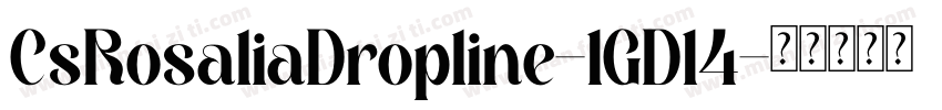 CsRosaliaDropline-1GD14字体转换