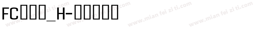 FC明朝体_H字体转换