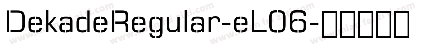 DekadeRegular-eL06字体转换