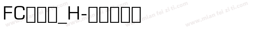 FC明朝体_H字体转换