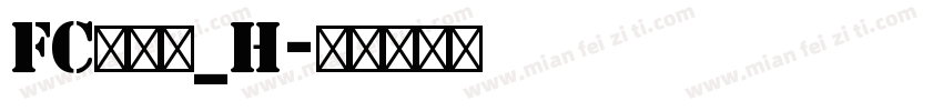 FC明朝体_H字体转换
