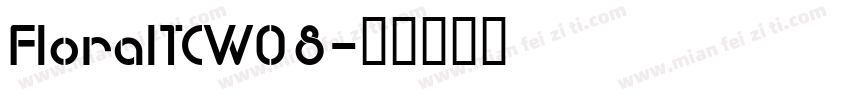 FloraITCW08字体转换