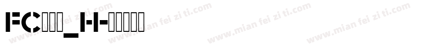 FC明朝体_H字体转换
