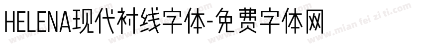 Helena现代衬线字体字体转换