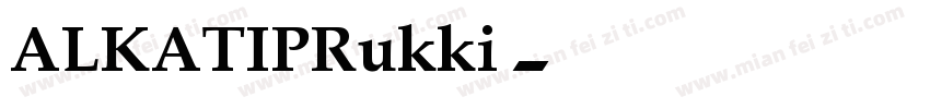 ALKATIPRukki字体转换