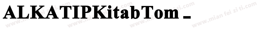 ALKATIPKitabTom字体转换