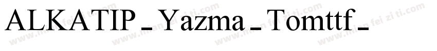 ALKATIP-Yazma-Tomttf字体转换