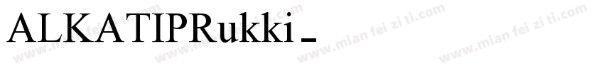ALKATIPRukki字体转换