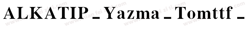 ALKATIP-Yazma-Tomttf字体转换