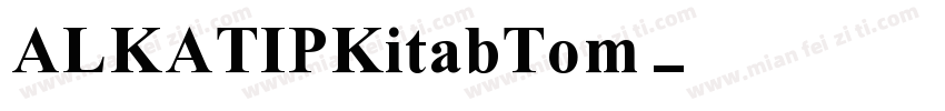 ALKATIPKitabTom字体转换