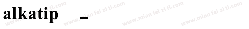 alkatip免费字体转换
