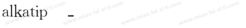 alkatip字库字体转换
