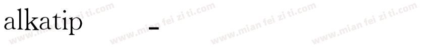alkatip安卓字体字体转换