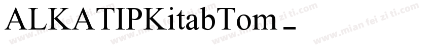 ALKATIPKitabTom字体转换