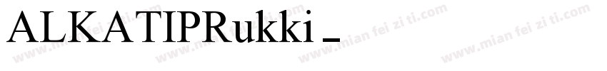 ALKATIPRukki字体转换