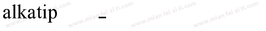 alkatip安卓字体字体转换