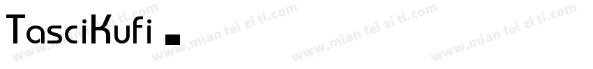 TasciKufi字体转换