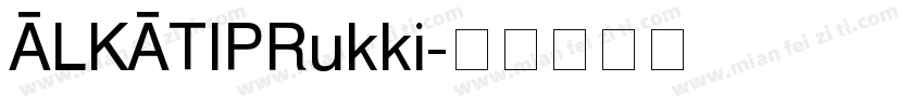 ALKATIPRukki字体转换