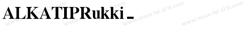 ALKATIPRukki字体转换