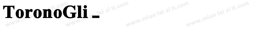 ToronoGli字体转换
