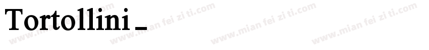 Tortollini字体转换