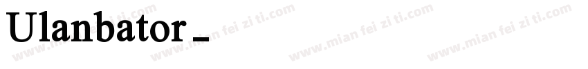 Ulanbator字体转换