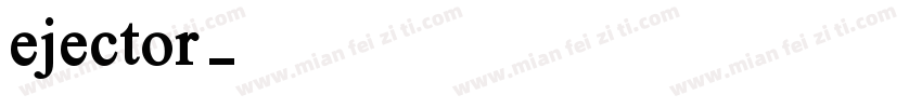 ejector字体转换