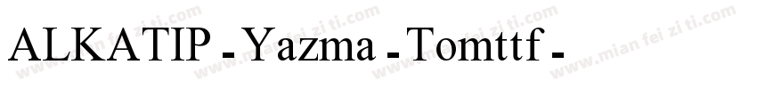 ALKATIP-Yazma-Tomttf字体转换