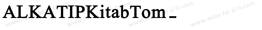 ALKATIPKitabTom字体转换
