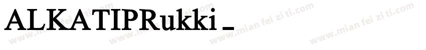 ALKATIPRukki字体转换