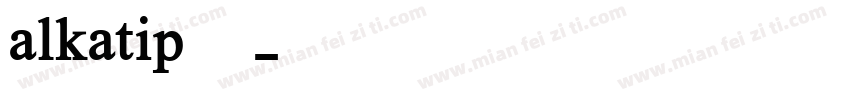 alkatip字库字体转换