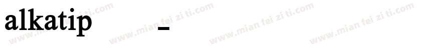 alkatip安卓字体字体转换