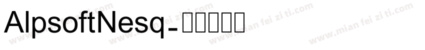 AlpsoftNesq字体转换