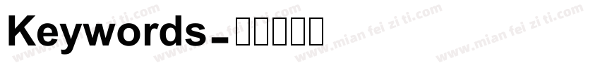 Keywords字体转换