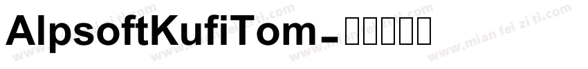 AlpsoftKufiTom字体转换