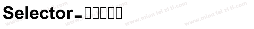 Selector字体转换