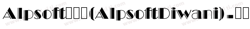 Alpsoft迪瓦尼(AlpsoftDiwani)字体转换