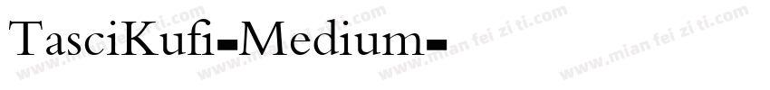 TasciKufi-Medium字体转换