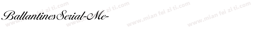 BallantinesSerial-Me字体转换