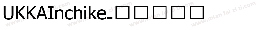 UKKAInchike字体转换