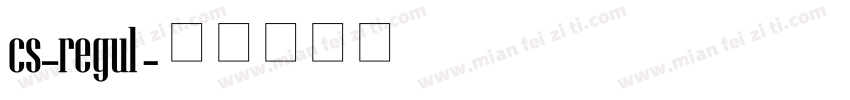 cs_regul字体转换