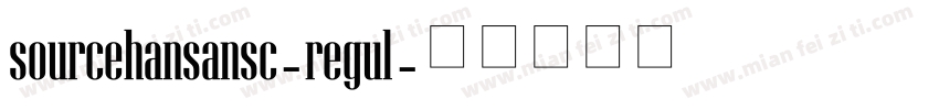 sourcehansansc-regul字体转换