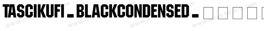 TasciKufi-BlackCondensed字体转换