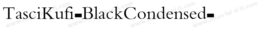 TasciKufi-BlackCondensed字体转换
