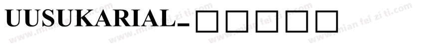 UUSUKARIAL字体转换
